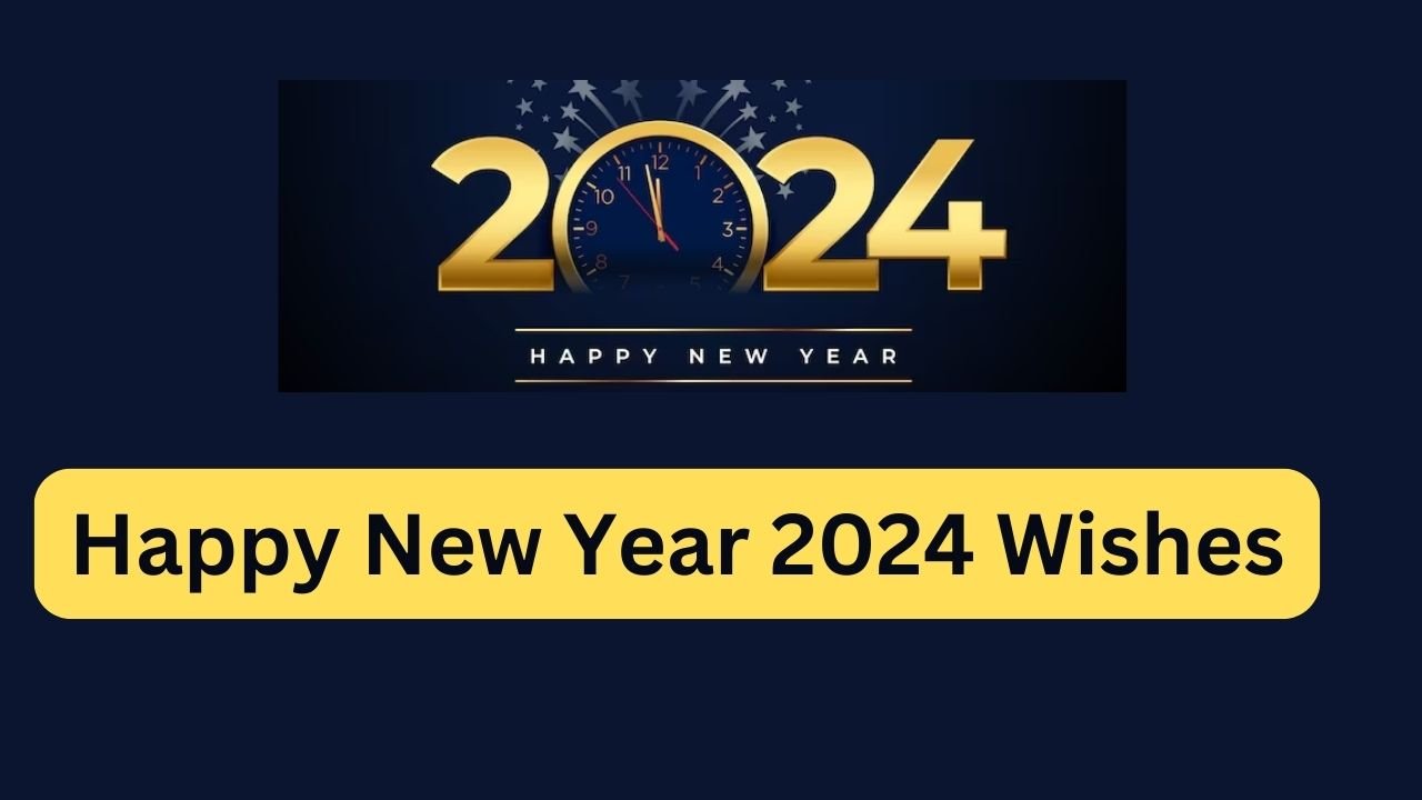 +100 Best Happy New Year Wishes 2024 to send to your loved ones - AWBI