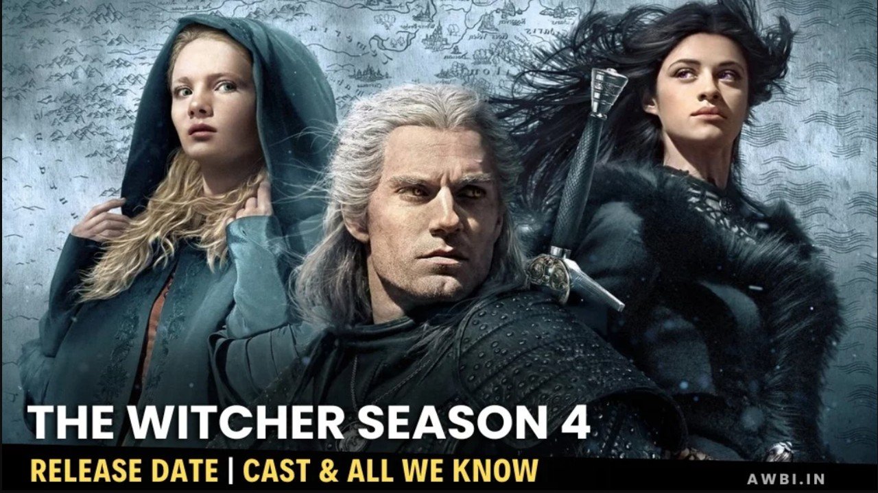 The Witcher Season 4: Release Date, Cast, & Updates We Know So Far AWBI
