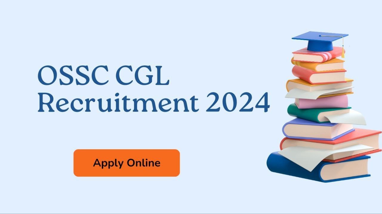 OSSC CGL Recruitment 2024