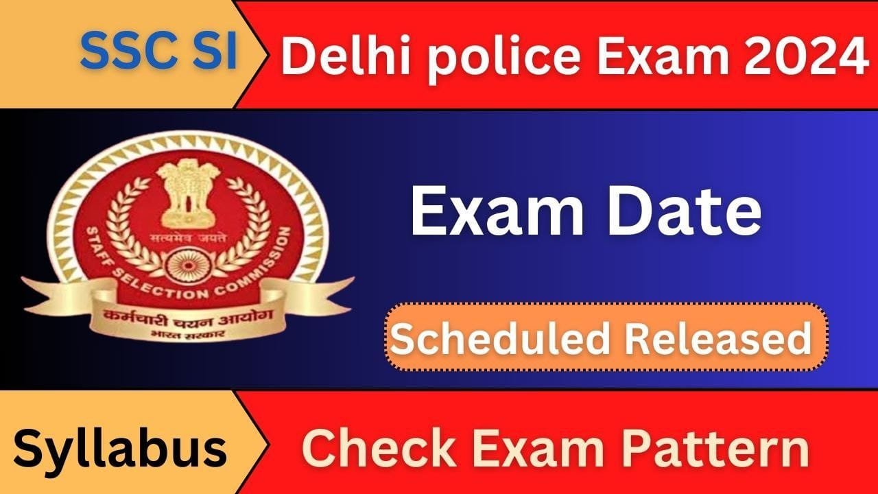SSC SI in Delhi Police Exam 2024