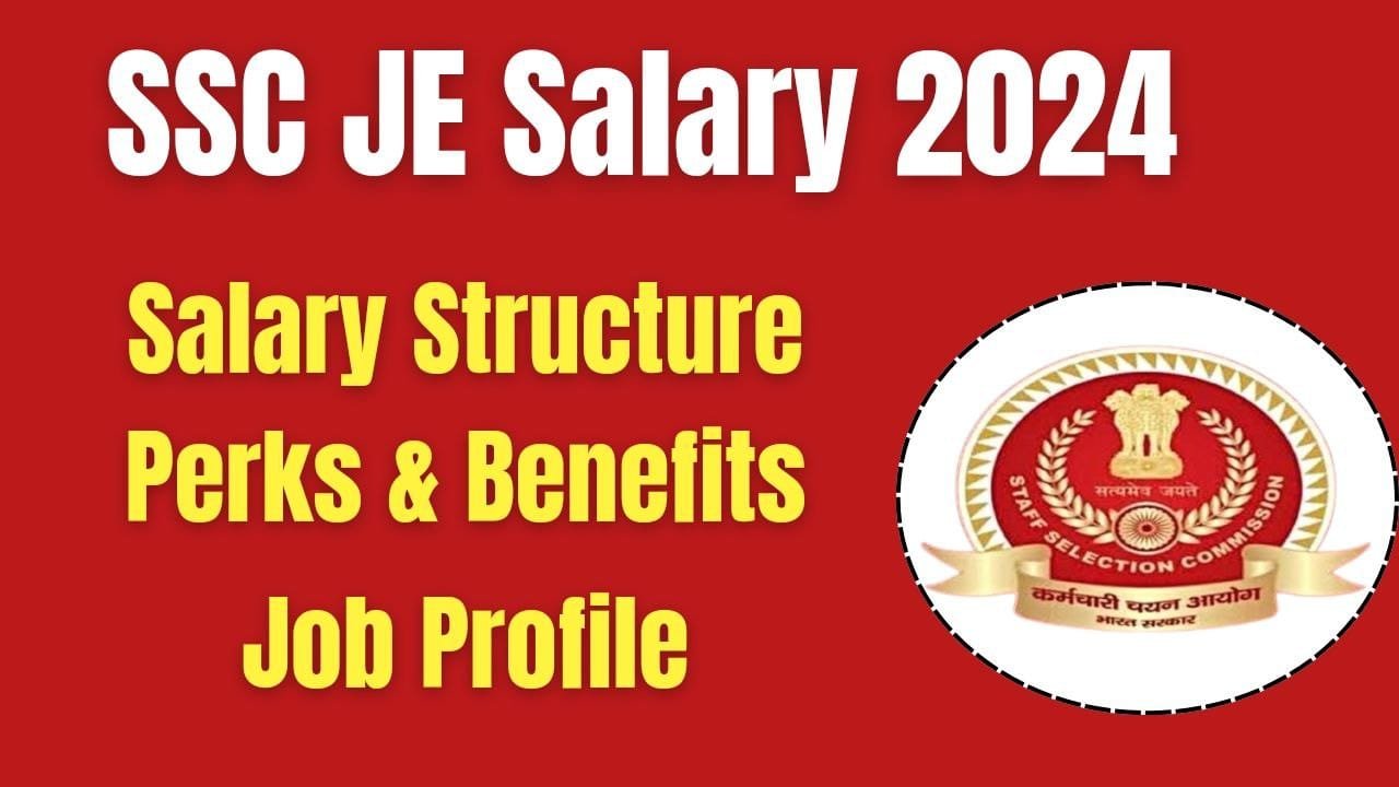 SSC JE Salary 2024