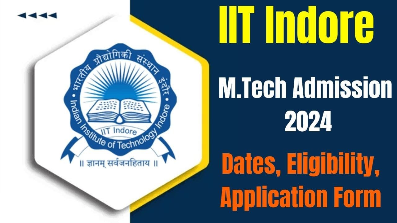 Indore M.Tech Admission 2024