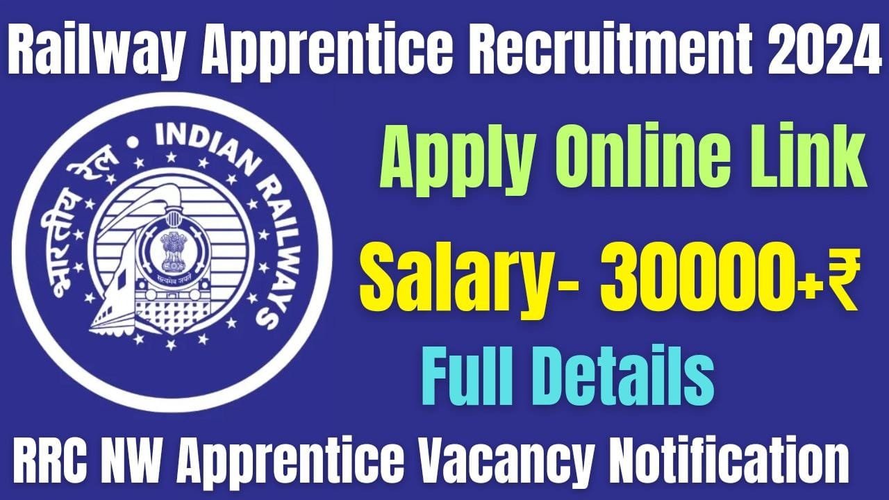 Railway Apprentice Recruitment 2024, RRC NW Apprentice Vacancy