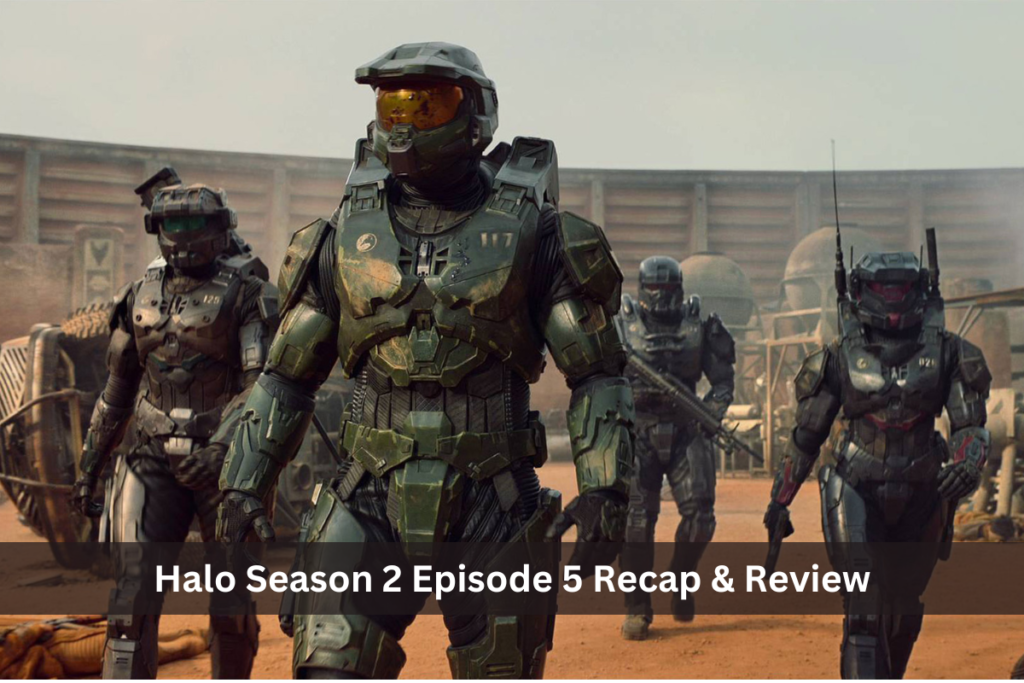 Halo Season 2 Episode 5 Recap & Review