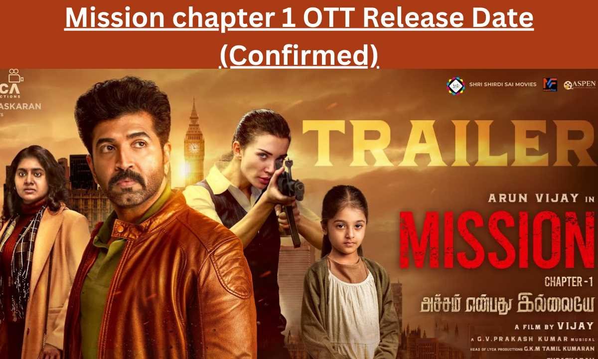 Mission chapter 1 OTT Release Date
