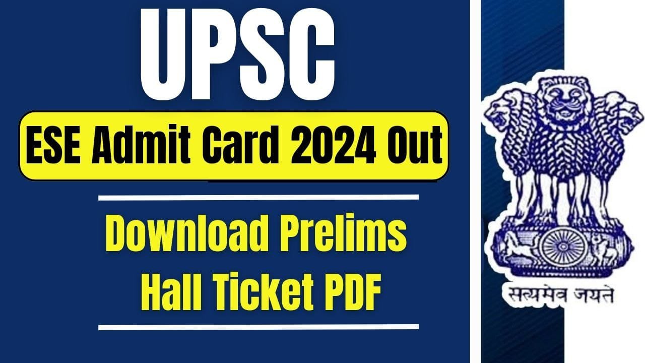 UPSC ESE Admit Card 2024 Out, Download Prelims Hall Ticket PDF AWBI