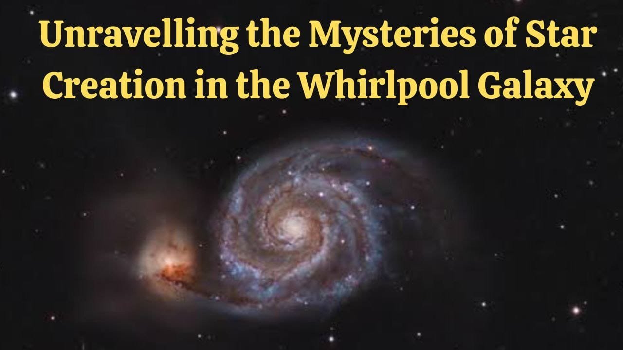 Unravelling the Mysteries of Star Creation in the Whirlpool Galaxy