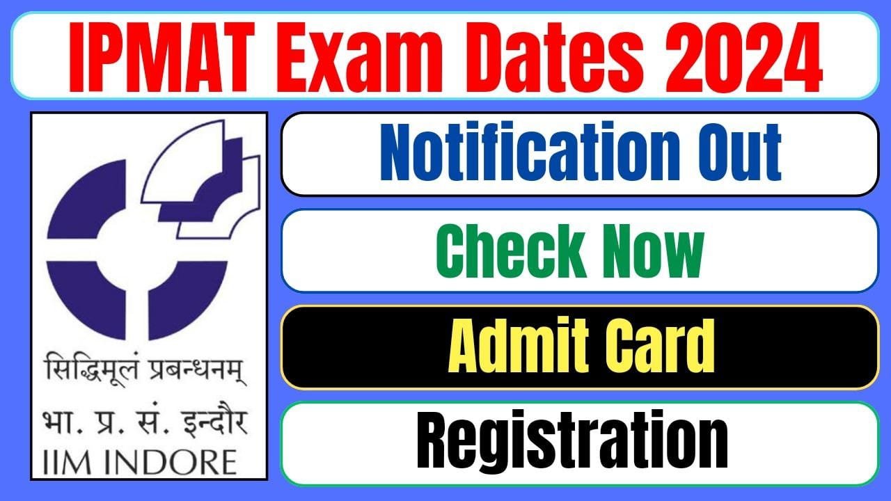 IPMAT Exam Dates 2024 Notification Out
