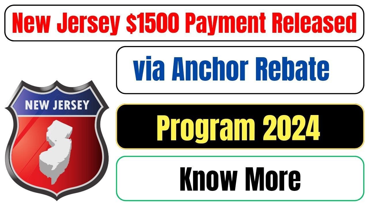 New Jersey $1500 Payment Released via Anchor Rebate Program 2024