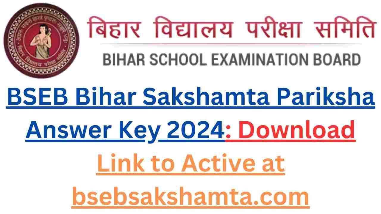 BSEB Bihar Sakshamta Pariksha Answer Key 2024