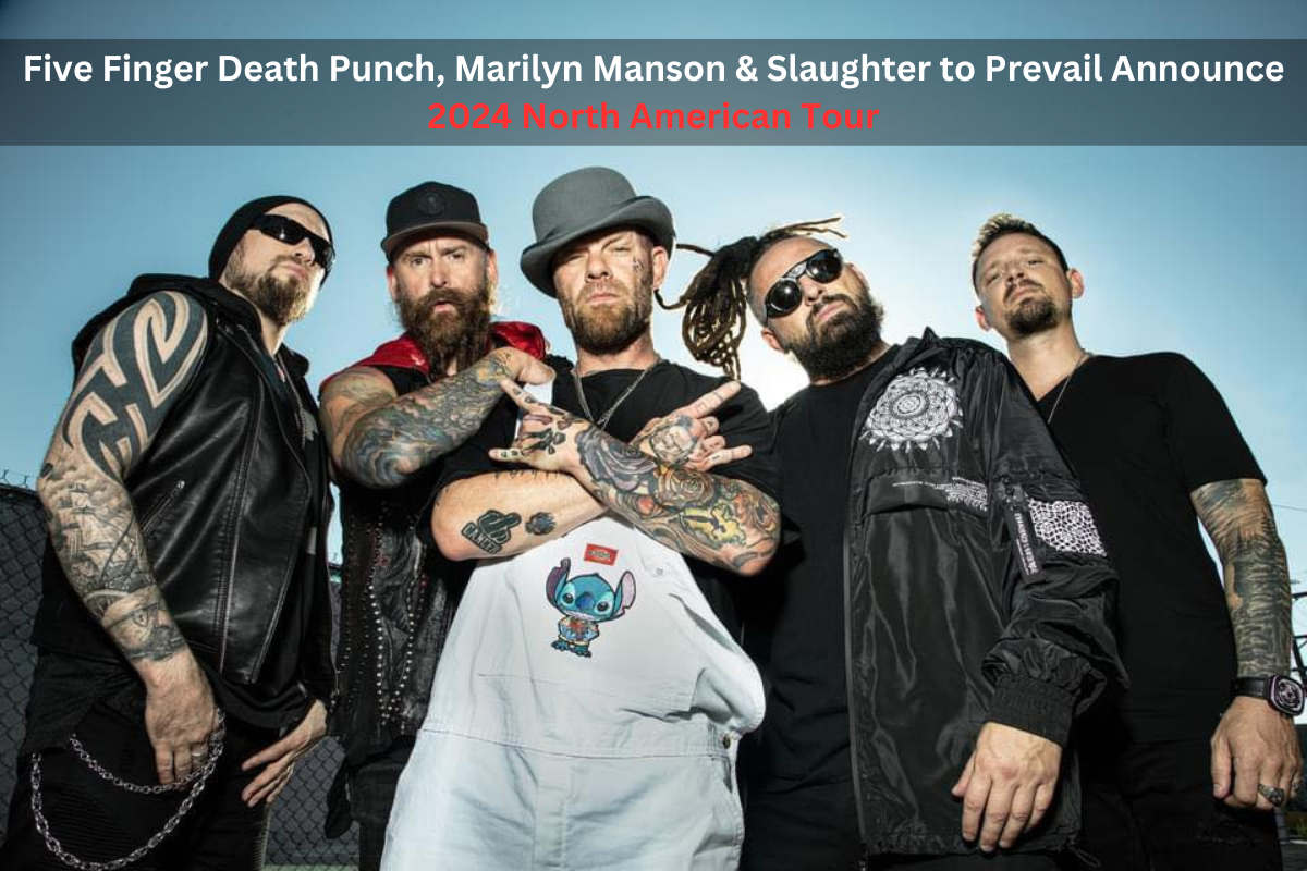 Five Finger Death Punch, Marilyn Manson & Slaughter to Prevail Announce 2024 North American Tour