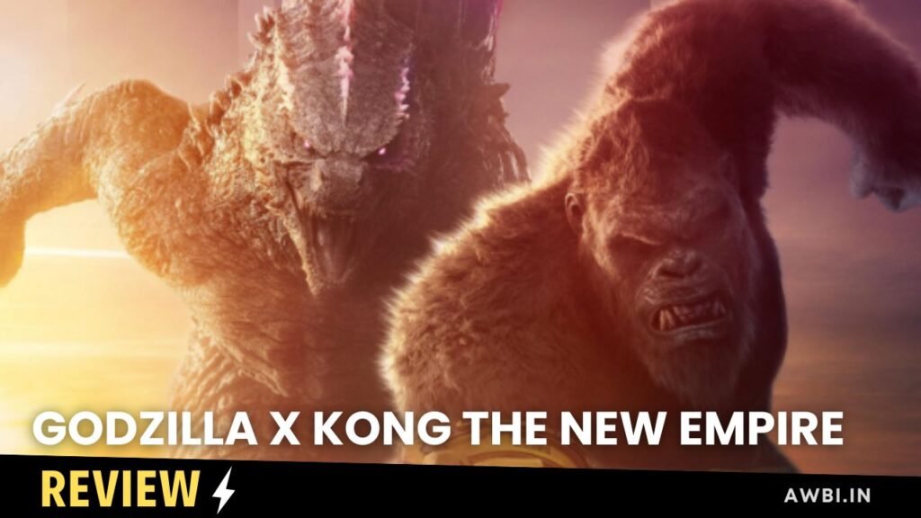 Godzilla X Kong The New Empire Movie Detailed Review