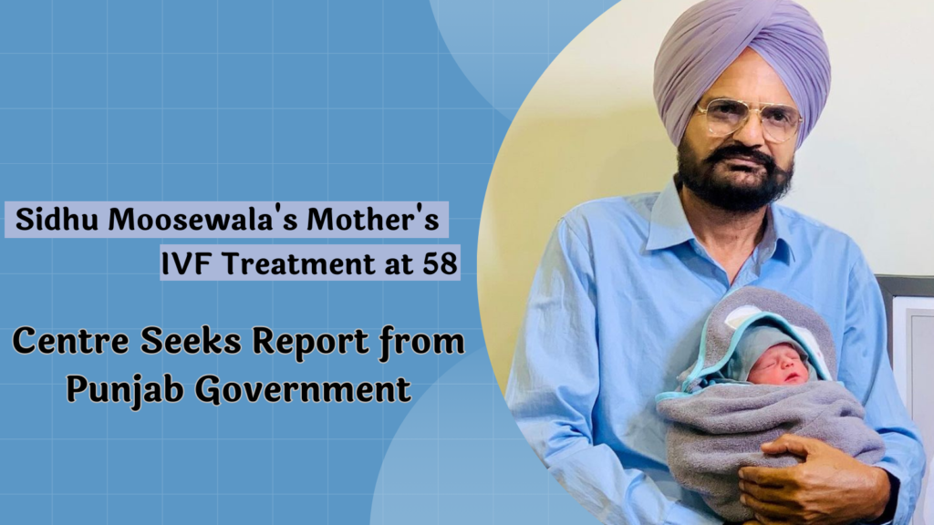 Sidhu Moosewala's Mother's IVF Treatment at 58, Centre Seeks Report from Punjab Government