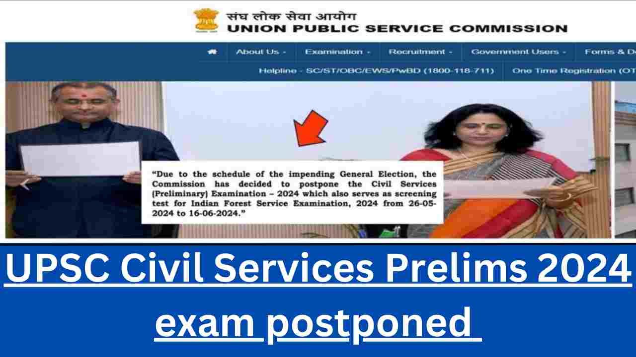 UPSC Civil Services Prelims 2024 exam postponed