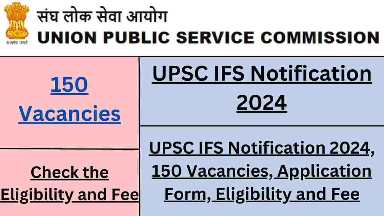 UPSC IFS Notification 2024