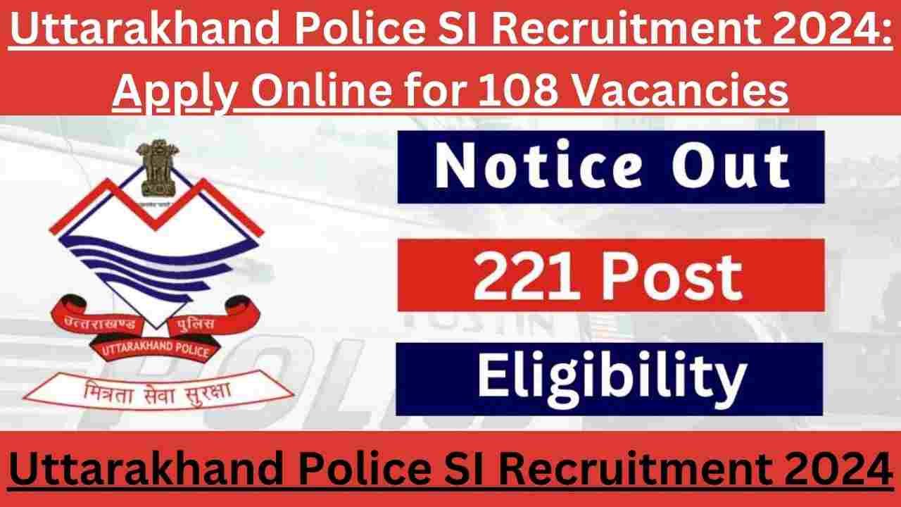 Uttarakhand Police SI Recruitment 2024