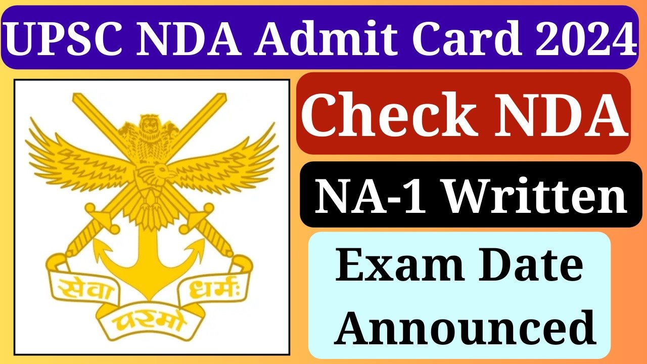 UPSC NDA Admit Card 2024, Check NDA, NA1 Written Exam Date Announced