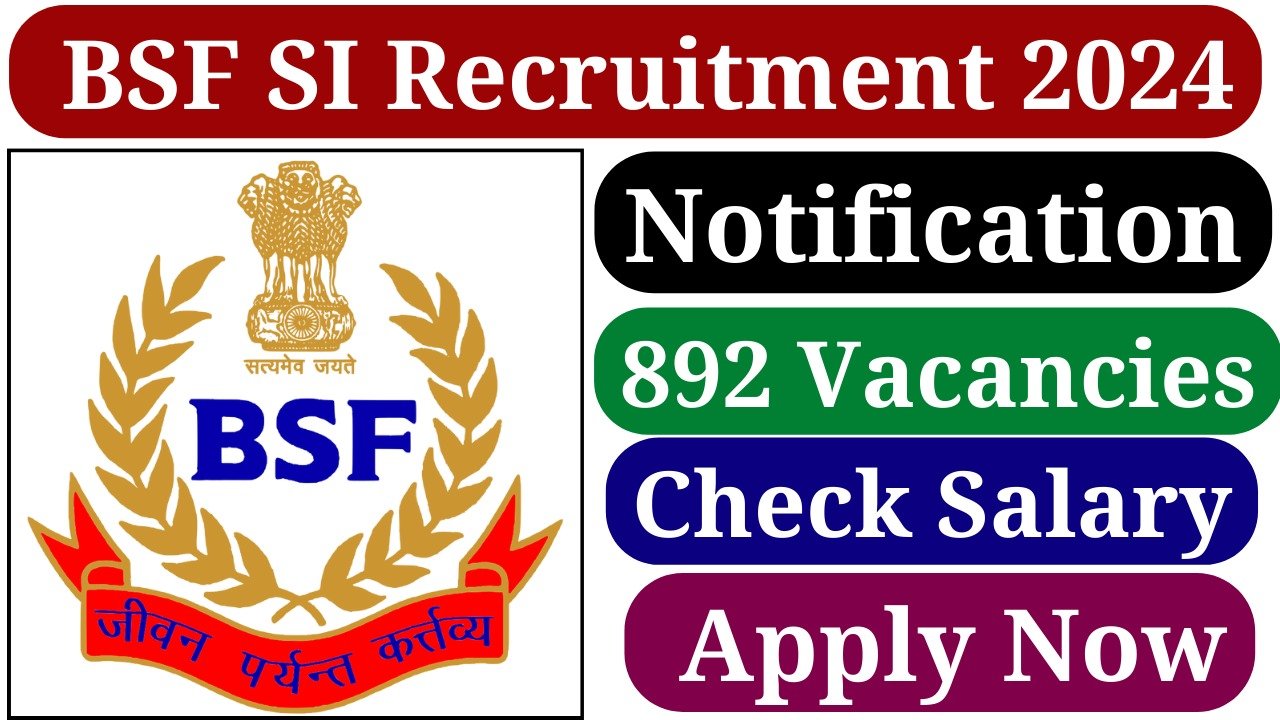 BSF SI Recruitment 2024