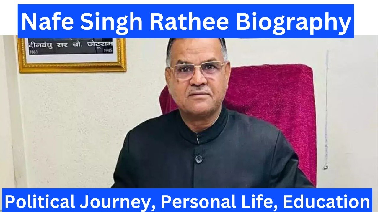 Nafe Singh Rathee Biography