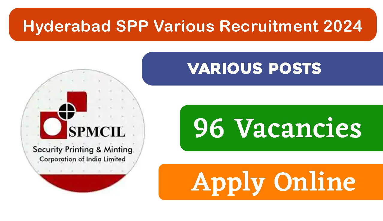 Hyderabad SPP Various Recruitment 2024