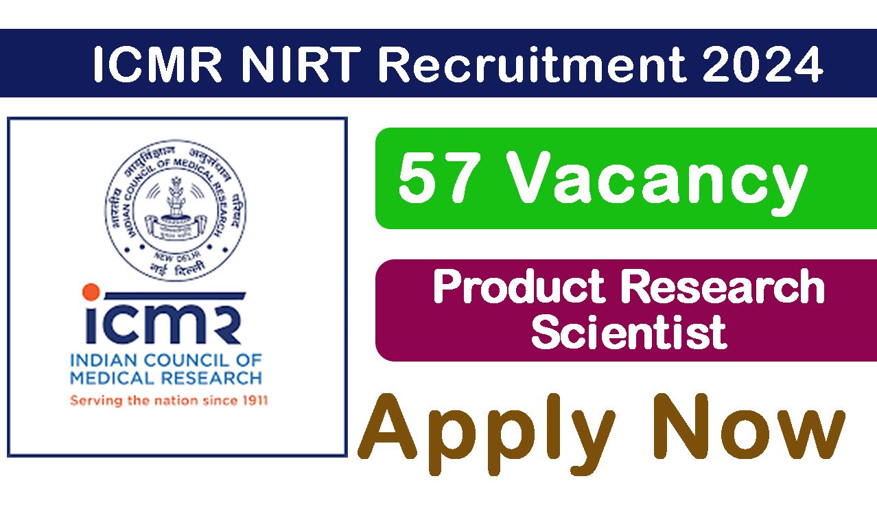 ICMR NIRT Recruitment 2024