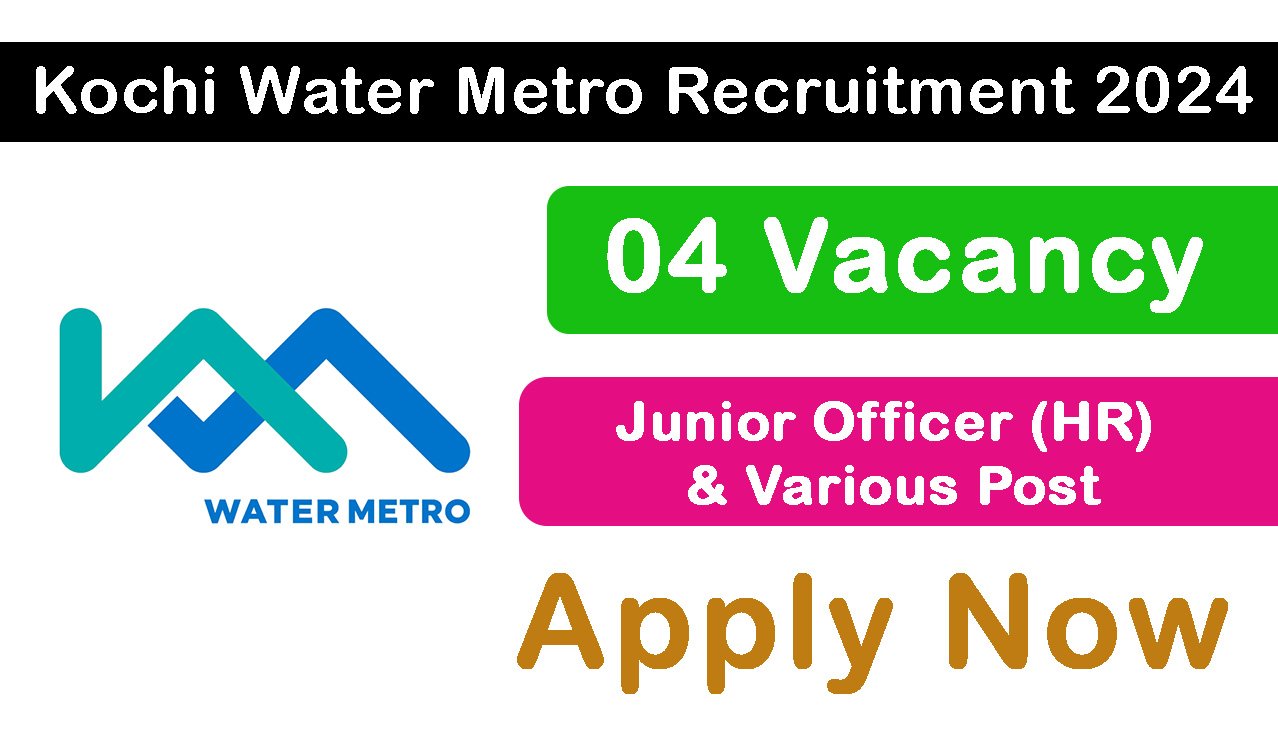 Kochi Water Metro Recruitment 2024