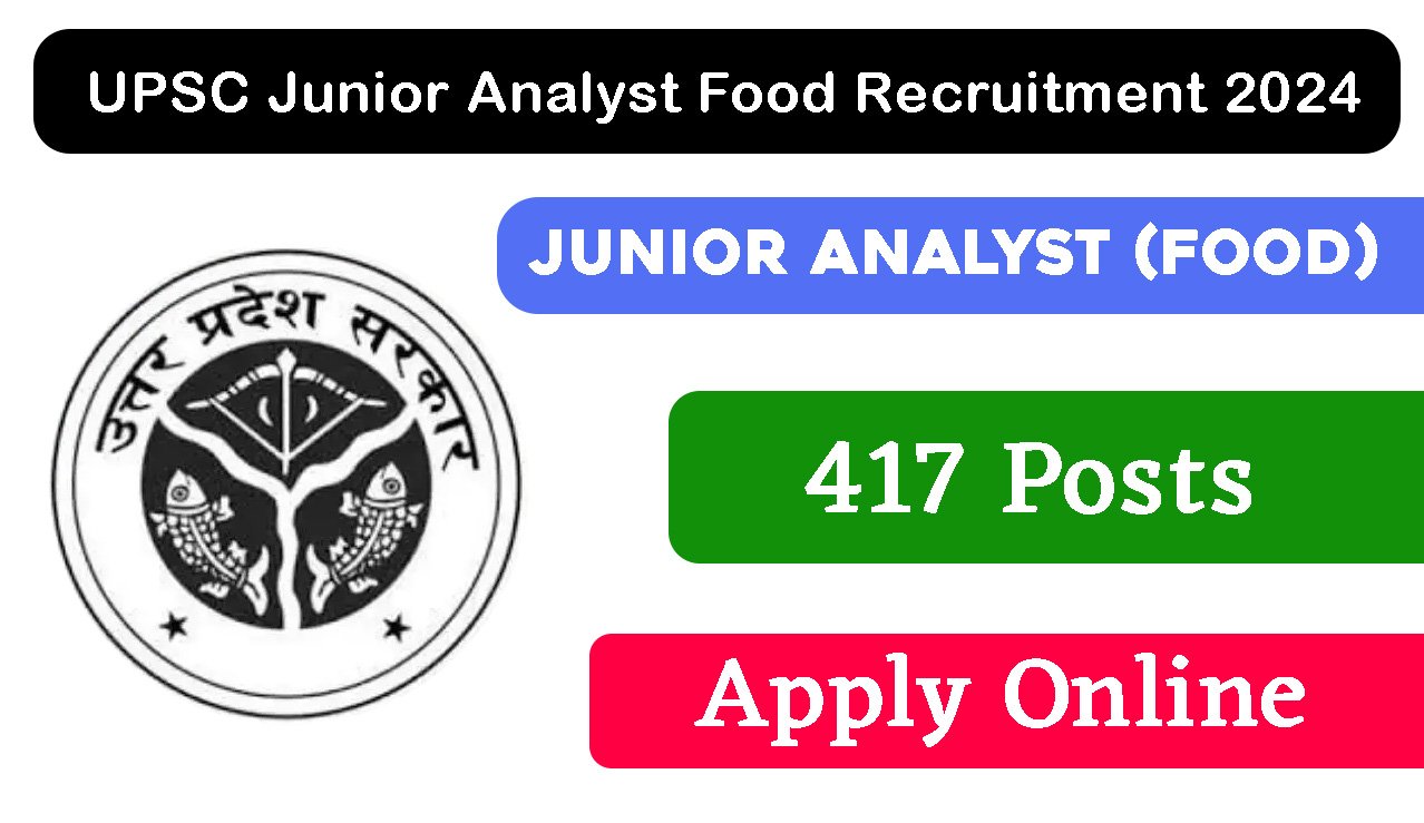 UPSC Junior Analyst Food Recruitment 2024