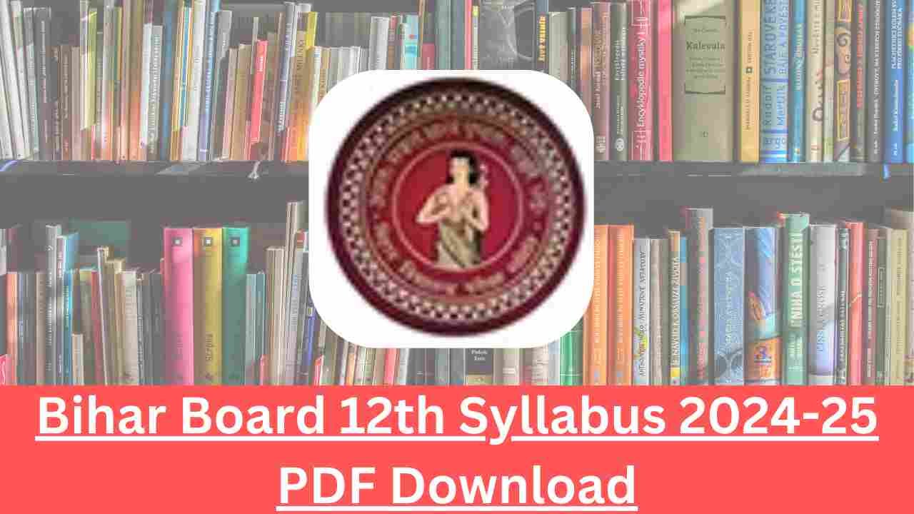 Bihar Board 12th Syllabus 2024-25 PDF Download