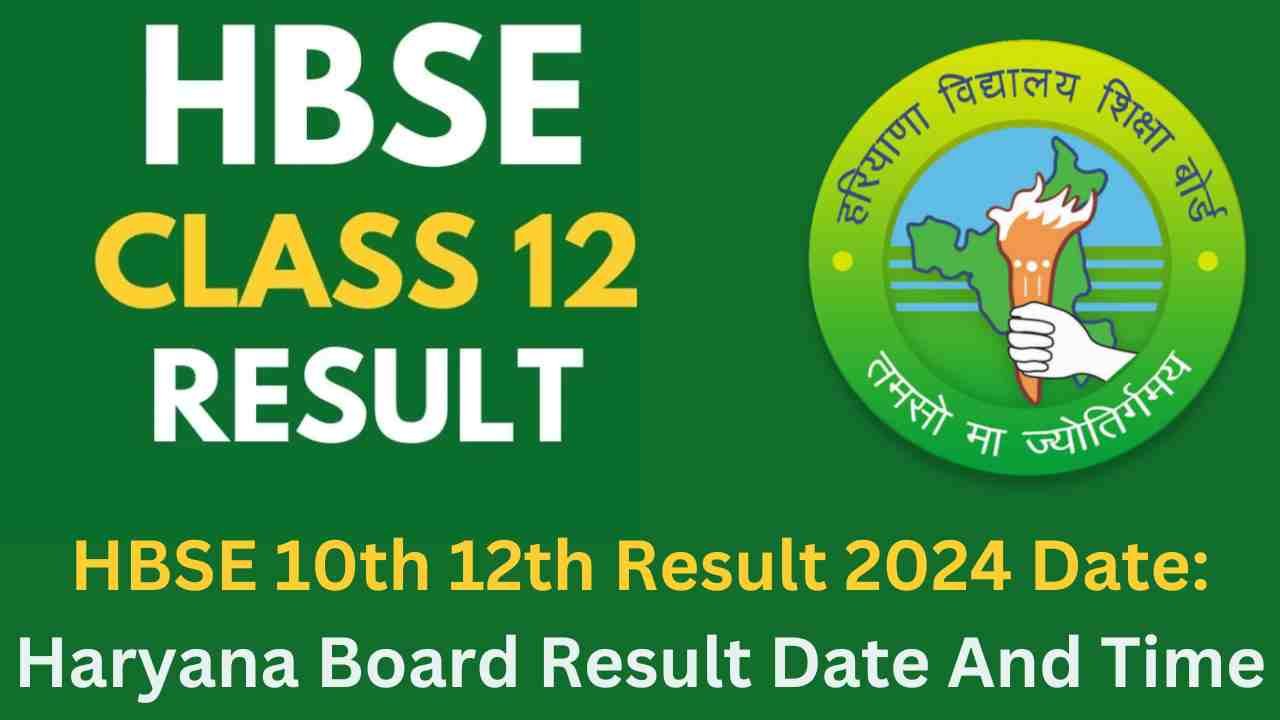 HBSE 10th 12th Result 2024 Date